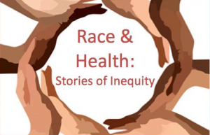 Race & Health: Stories of Inequity