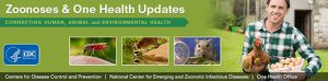 Zoonoses & One Health Updates Call
