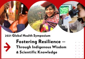 2021 Global Health Symposium connects indigenous wisdom, scientific knowledge